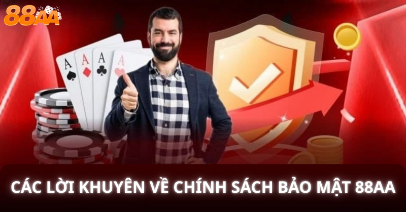 Các lời khuyên về Chính sách bảo mật 88aa