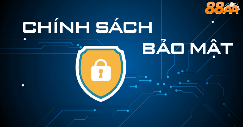 Hiểu rõ bản chất của Chính sách bảo mật 88aa