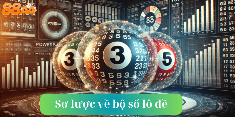 Sơ lược về bộ số lô đề