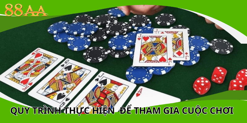 Quy trình thực hiện ĐỂ THAM GIA cuộc chơi